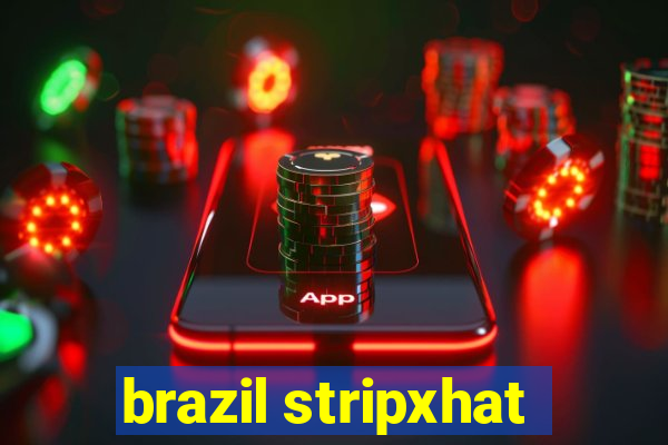 brazil stripxhat